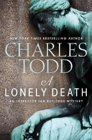 [Inspector Ian Rutledge 13] • A Lonely Death